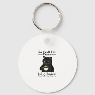 Black Cat Coffee You Smell Like Drama And A Headac Key Ring