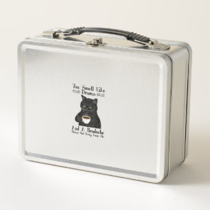 Black Cat Coffee You Smell Like Drama And A Headac Metal Lunch Box