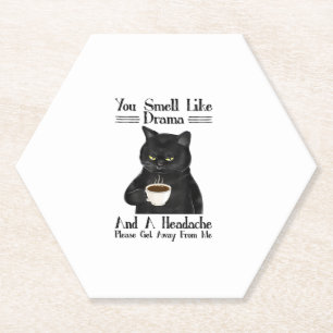 Black Cat Coffee You Smell Like Drama And A Headac Paper Coaster