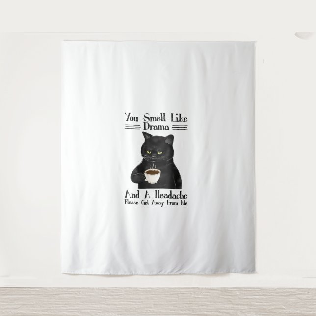 Black Cat Coffee You Smell Like Drama And A Headac Tapestry (Front)