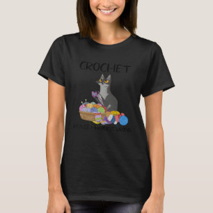 Black Cat Crochet Because Murder Is Wrong Crocheti T-Shirt