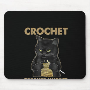 Black Cat Crochet Because Murder Is Wrong Mouse Pad