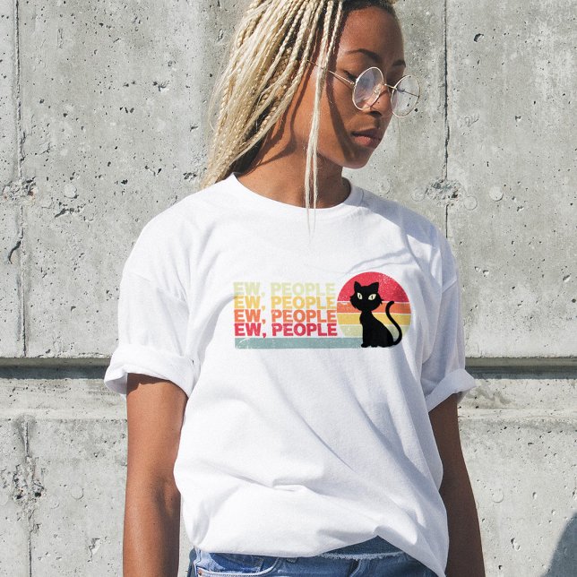 Black Cat Ew People, Lady t-shirt Funny, humour  (Creator Uploaded)