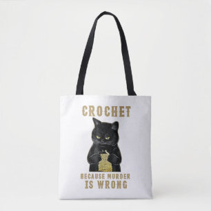 Black Cat Funny Crochet because murder is wrong Tote Bag