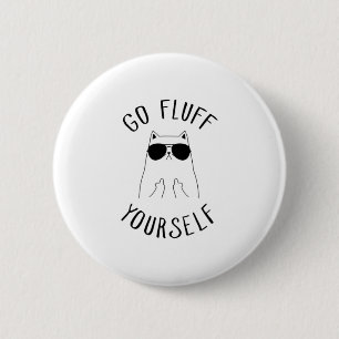 black Cat Go Fluff-Yourself funny 6 Cm Round Badge