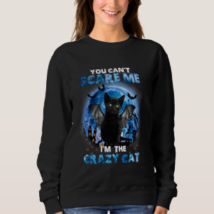 Black Cat Halloween I M The Crazy Cat Lady Cats Lo Sweatshirt