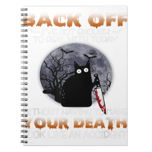 Black Cat Horror Back Off I've Got Enough To Deal Notebook
