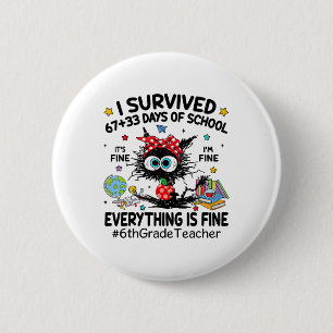 Black Cat I Survived 67+33 Days Of School 6th Grad 6 Cm Round Badge