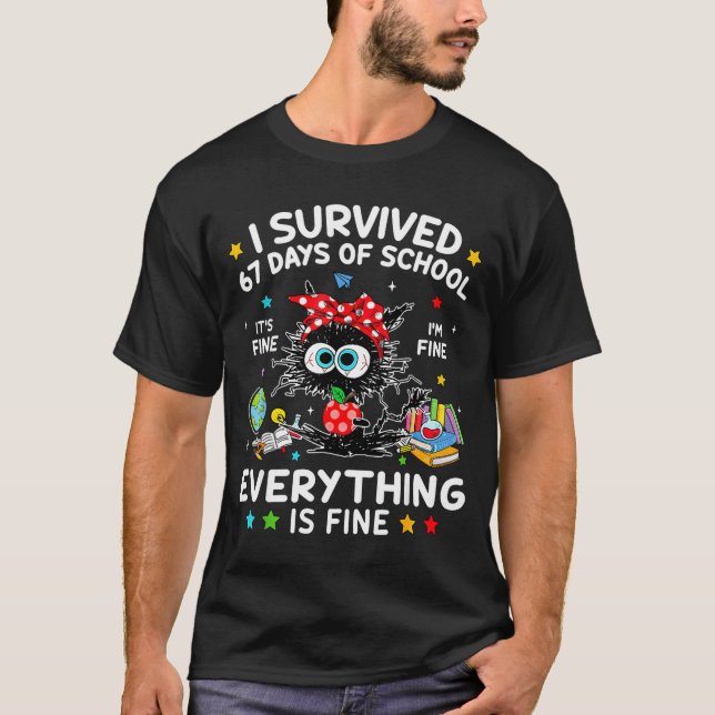 Black Cat I Survived 67 Days Of School Its Fine I' T-Shirt (Front)