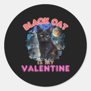 Black Cat Is My Valentine Funny Quote Kitten Lover Classic Round Sticker