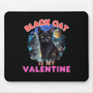 Black Cat Is My Valentine Funny Quote Kitten Lover Mouse Pad