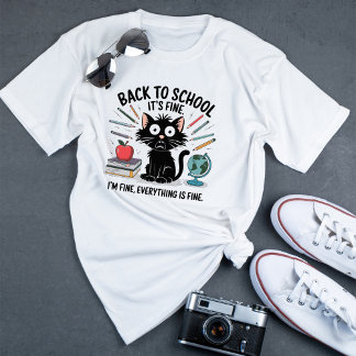 Black Cat It's Fine I'm Fine Back to School  T-Shirt