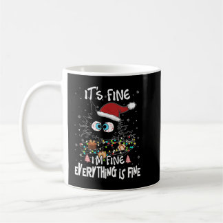 Black Cat It's Fine I'm Fine Everything Is Fine Ch Coffee Mug