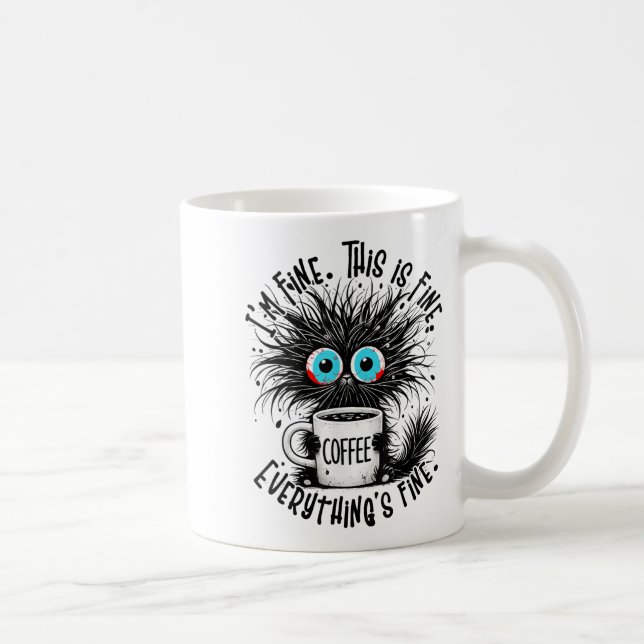 Black Cat Its Fine Im Fine Everything Is Fine Funn Coffee Mug (Right)