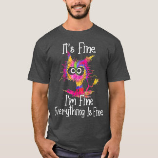 Black Cat Its Fine Im Fine Everything Is Fine Tie T-Shirt