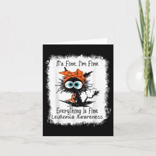Black Cat Its Fine Im Fine Leukaemia Awareness Ble Card