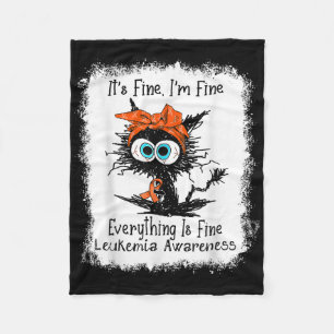 Black Cat Its Fine Im Fine Leukaemia Awareness Ble Fleece Blanket