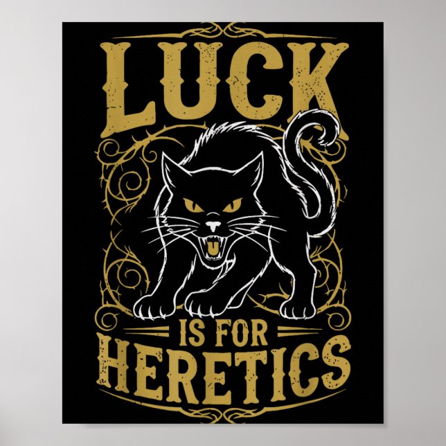 Black cat luck is for heretics witch  poster (Front)