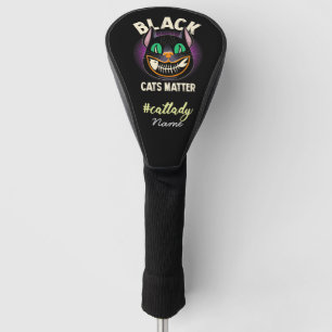 Black Cat Matter for Cat Lady Golfer  Golf Head Cover