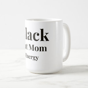 Black Cat Mum Energy Coffee Mug