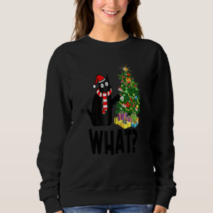 Black Cat Pushing Christmas Tree Over Cat What Sweatshirt