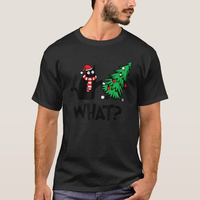 Black Cat  Pushing Christmas Tree Over Cat What T-Shirt (Front)