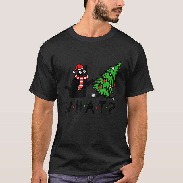 Black Cat Pushing Christmas Tree Over Cat What T-Shirt (Front)