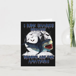 Black Cat Ridding Shark Brooms Are For Amateurs Card