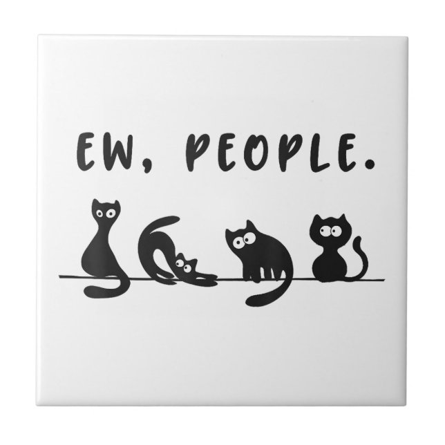 Black cat shirt funny womens ew people meowy cat l ceramic tile (Front)