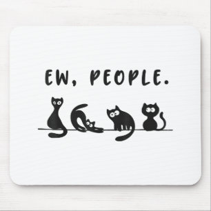Black cat shirt funny womens ew people meowy cat l mouse pad