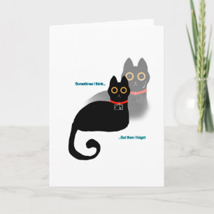 Black Cat "Sometimes I think..." Meme Blank Inside Card