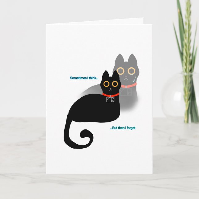 Black Cat "Sometimes I think..." Meme Blank Inside Card (Front)