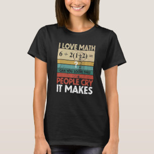 Black Cat Teacher I Love Math It Make People Cry T-Shirt