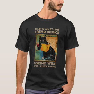 Black Cat That’S What I Do I Read Books I Drink Wi T-Shirt
