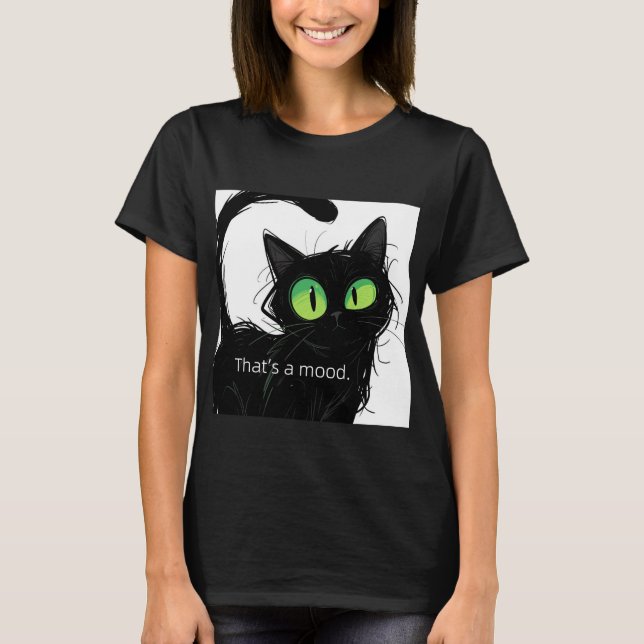Black Cat "That's a Mood" Women's T - Shirt (Front)