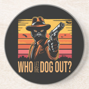 Black cat wearing orange suit who let the dogs out coaster