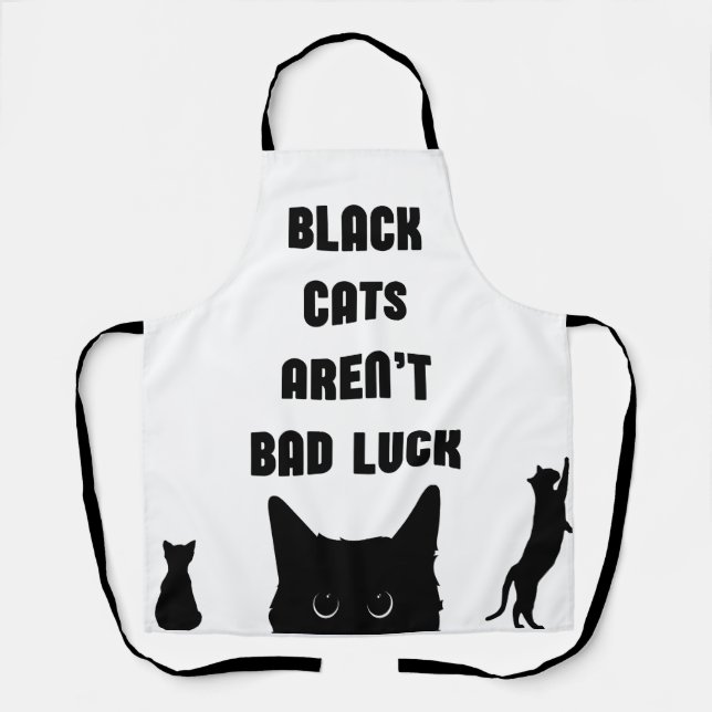 Black Cats Aren't Bad Luck Apron (Front)