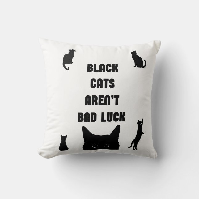Black Cats Aren't Bad Luck Cushion (Front)
