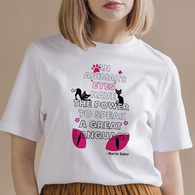 Black Cats Eyes, Martin Buber Quote Cute Pets Eyes T-Shirt (Creator Uploaded)