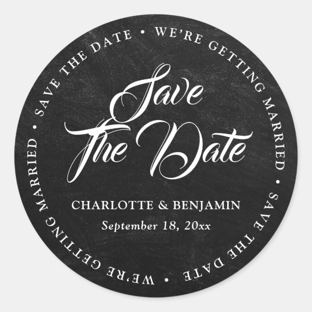 Black Chalkboard Getting Married Save The Date Classic Round Sticker (Front)