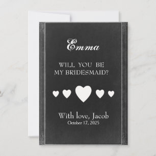 Black Chalkboard Will You Be My Bridesmaid Invitation