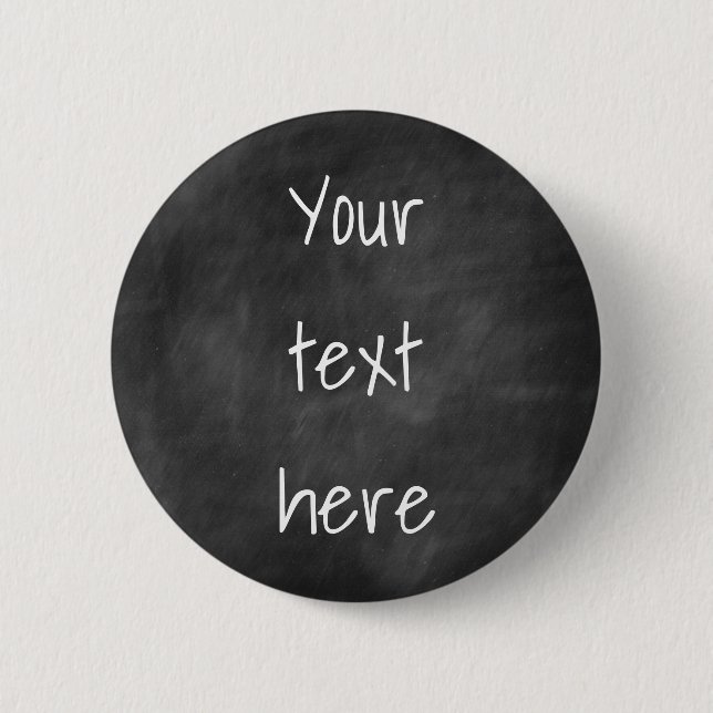 Black Chalkboard - Your text - Custom Button (Front)