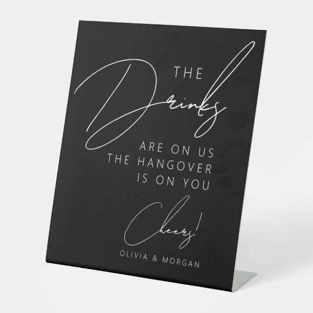 Black Chic Minimalist Script Funny Wedding Drinks Pedestal Sign (Front)