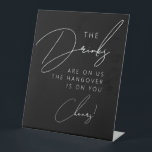 Black Chic Minimalist Script Funny Wedding Drinks Pedestal Sign<br><div class="desc">Black Chic Minimalist Script Funny Wedding Drinks Pedestal Sign</div>