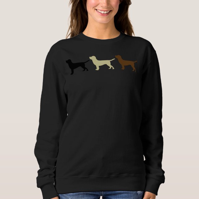 Black Chocolate And Yellow Labrador Retrievers For Sweatshirt (Front)