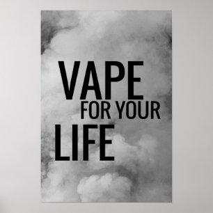 Black Clouds Vape For Life Poster Print