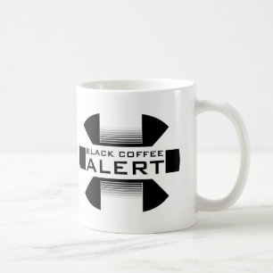 Black Coffee Alert - coffee mug