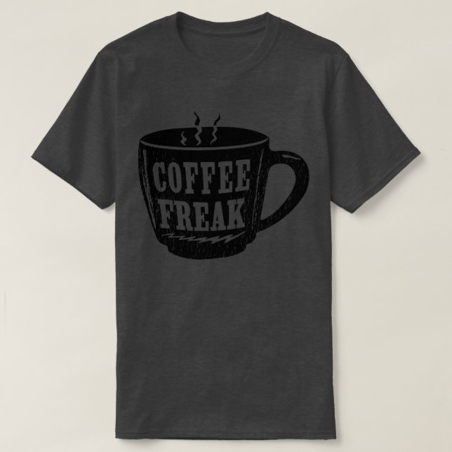 Black Coffee Freak coffee cup T-Shirt (Design Front)