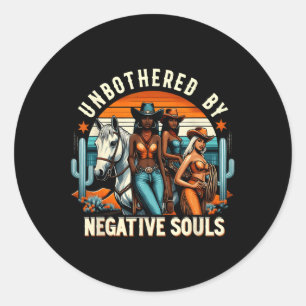 Black Cowgirl Unbothered By Negative Souls Black H Classic Round Sticker