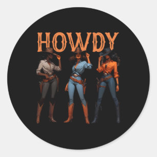 Black Cowgirl Western Rodeo Melanin History Howdy Classic Round Sticker